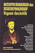 Satjipto Rahardjo dan Hukum Progresif: Urgensi dan Kritik