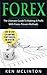 Forex: The Ultimate Guide To Making A Profit With Forex. Proven Methods. (Forex Trading, Forex Strategies, Foreign Exchange) (Investing, Options Trading, Forex Book 3)