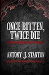 Once Bitten, Twice Die