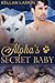 Alpha's Secret Baby (Alphas...