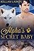 Alpha's Secret Baby (Alphas' Fated Mates, #2)