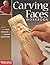 Carving Faces Workbook: Learn to Carve Facial Expressions with the Legendary Harold Enlow
