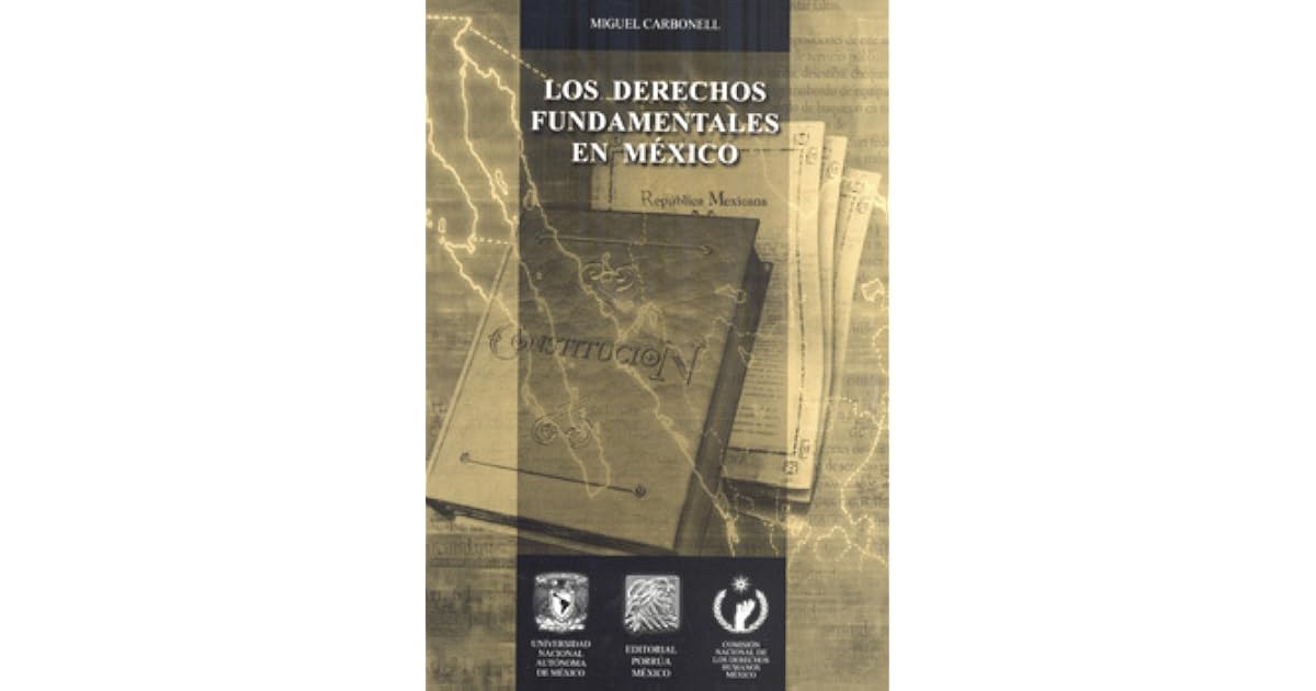 Los Derechos Fundamentales En Mexico Carbonell