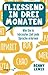 Fließend in drei Monaten: Wie Sie in kürzester Zeit jede Sprache erlernen (German Edition)
