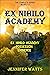 Ex Nihilo Academy: The Comp...