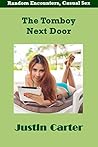 The Tomboy Next Door: Barely Legal with Freckles (Justin Carter Green Erotica (barely legal))