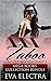 TABOO ROMANCE: XXX Taboo - 10 Dirty Taboo Sex and Romance Mega Books Collection Bundle (10 Hot Taboo Short Stories Collection and Lesbian Romance Bundle Book 1)