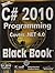 C# 2010 Programming: Covers .NET 4.0, Black Book