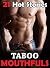 TABOO MOUTHFULS - 21 Hot Stories of Opening More Than Just Their Mouths... Naughty Brats and BIG Men!