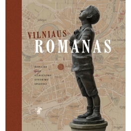 Vilniaus romanas. Romaino Gary vilnietiško gyvenimo epizodai.