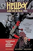 Hellboy and the B.P.R.D.: 1953 #2: The Witch Tree & Rawhead and Bloody Bones