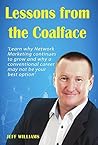 Lessons From The Coalface: Learn why Network Marketing continues to grow, and why a conventional career may not be your best option. Lessons From The Coalface: Learn why Network Marketing continues to grow, and why a conventional career may not be your best option.