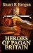 Heroes of Pagan Britain