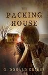 The Packing House by G. Donald Cribbs