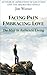 Facing Pain - Embracing Love