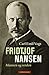 Fridtjof Nansen: mannen og verden