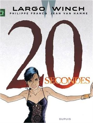 20 secondes (Largo Winch, #20)