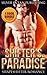 ROMANCE: SHAPESHIFTER ROMANCE: Shifter's Paradise (Paranormal BBW Romance Collection) (New Adult Wealthy Vampire Werewolf Bear Bad Boy Short Stories Collection)