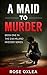 A Maid To Murder: Book One In The Eva Milano Mystery Series