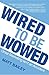 Wired to be Wowed by Matt Bailey