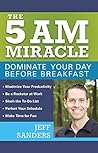 The 5 A.M. Miracle by Jeff  Sanders