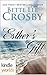 Esther's Gift by Bette Lee Crosby