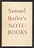Samuel Butler's Notebooks