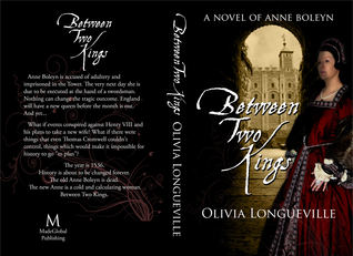 Between Two Kings. A Novel of Anne Boleyn (Kindle Edition)