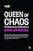 Queen of Chaos: The Misadve...