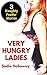 Very Hungry Ladies: 3 Naughty Feeder Stories