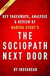 Summary of The Sociopath Next Door: by Martha Stout | Includes Analysis