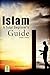 ISLAM – A Total Beginner’s Guide (Part - II)