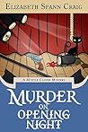 Murder on Opening Night by Elizabeth Spann Craig
