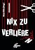 Nix zu verlieren: Kurzkrimis