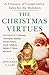 The Christmas Virtues by Jonathan V. Last