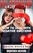 Relationship: How to Deal with Negative Emotions - Separation, Divorce & Death (Negativity, Worry, Emotional Intelligence, Dysfunctional Relationships, ... Depression Cure, Mental Toughness)