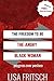 The Freedom to Be The Angry Black Woman