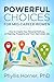 Powerful Choices for Mid-Career Women: How to Create Your Personal Pathway to Meaning, Prosperity and Your Next Great Job (Fueling Your Future Book 1)