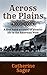 Across the Plains (Illustrated) by Catherine Sager