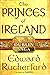 The Princes of Ireland (The...