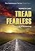 Tread Fearless by Kenneth Cary