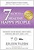 The 7 Secrets of Healthy Happy People: Improve Your Mood, Emotions, Energy, Weight, and Life!