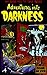 Adventures Into Darkness: I...