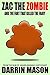 ZAC THE ZOMBIE and the Fart that Killed the Fairy by Darrin Mason