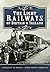 The Light Railways of Britain & Ireland
