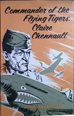 Commander of the Flying Tigers: Claire Lee Chennault (Hardcover)