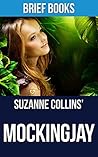 Mockingjay: A Novel by Suzanne Collins (The Hunger Games Book 3) | Summary & Takeaways