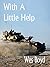 With A Little Help: A Novel...