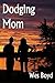 Dodging Mom: A Novella in The Bradford Exiles Saga