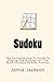 Sudoku: The Complete How to...